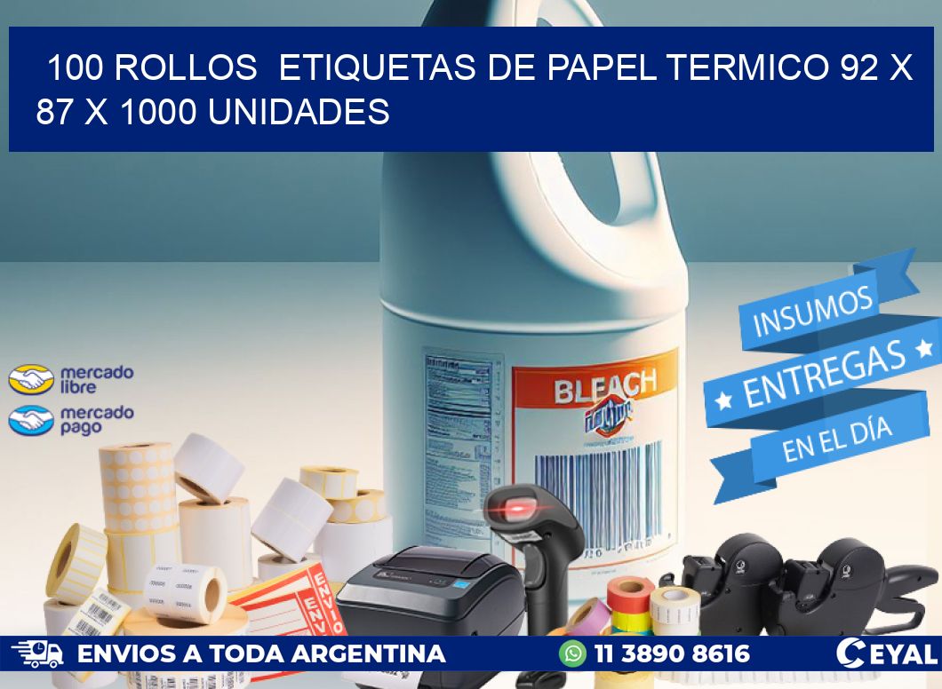 100 ROLLOS  ETIQUETAS DE PAPEL TERMICO 92 x 87 X 1000 UNIDADES