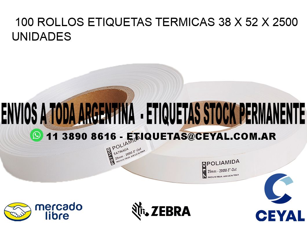 100 ROLLOS ETIQUETAS TERMICAS 38 x 52 X 2500 UNIDADES