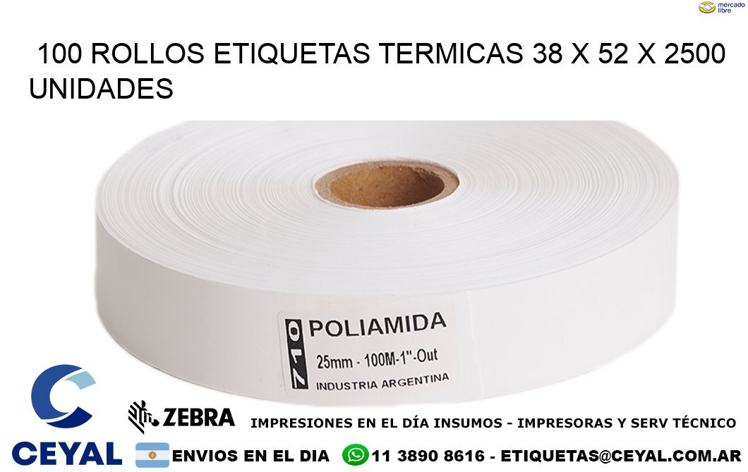 100 ROLLOS ETIQUETAS TERMICAS 38 x 52 X 2500 UNIDADES