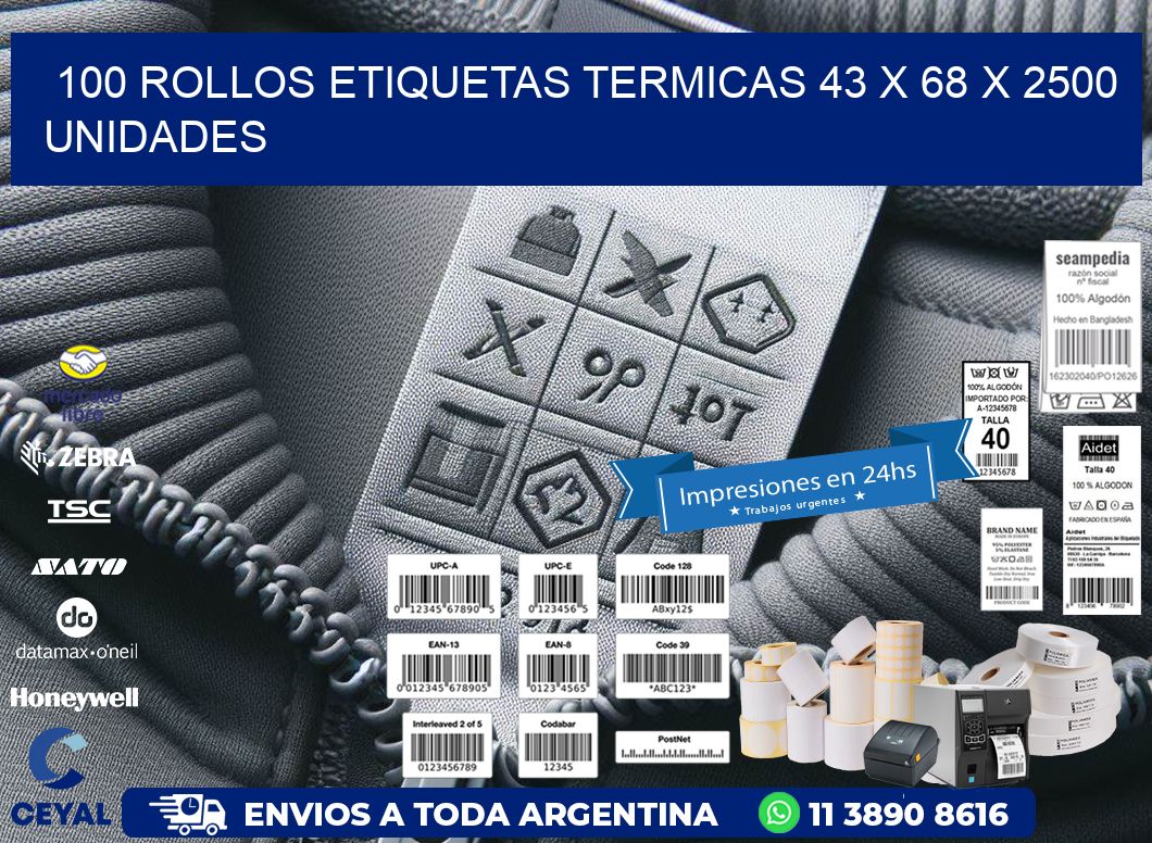 100 ROLLOS ETIQUETAS TERMICAS 43 x 68 X 2500 UNIDADES