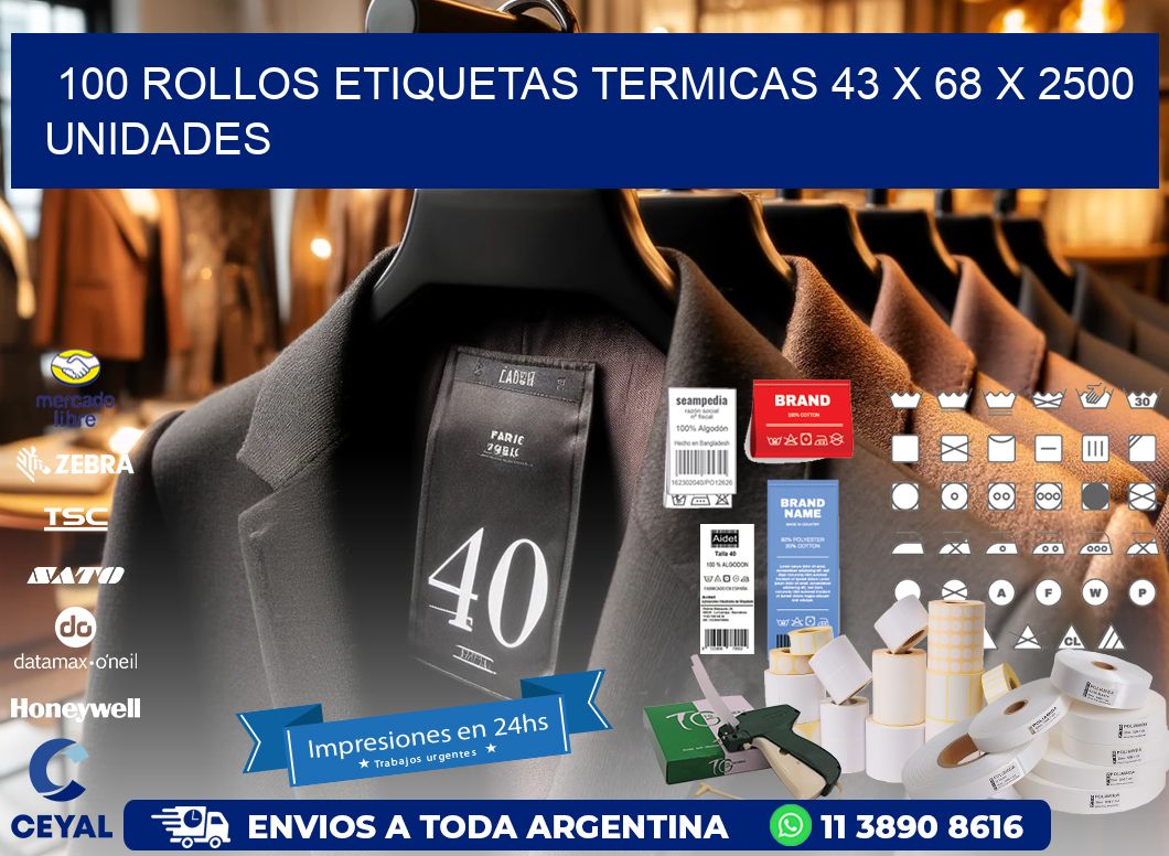 100 ROLLOS ETIQUETAS TERMICAS 43 x 68 X 2500 UNIDADES