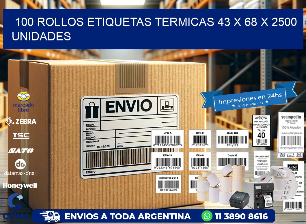 100 ROLLOS ETIQUETAS TERMICAS 43 x 68 X 2500 UNIDADES