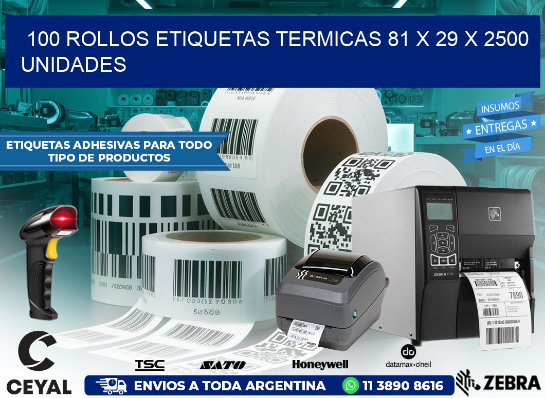 100 ROLLOS ETIQUETAS TERMICAS 81 x 29 X 2500 UNIDADES