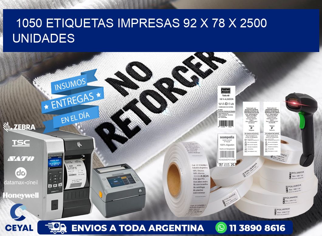 1050 ETIQUETAS IMPRESAS 92 x 78 X 2500 UNIDADES