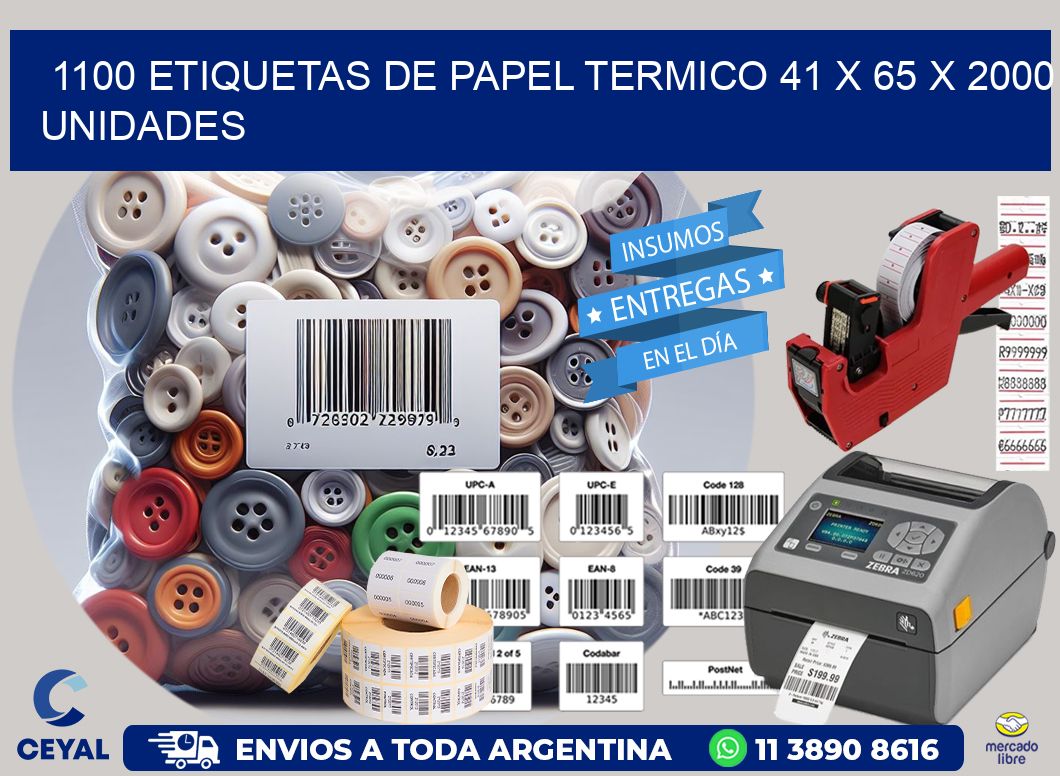 1100 ETIQUETAS DE PAPEL TERMICO 41 x 65 X 2000 UNIDADES