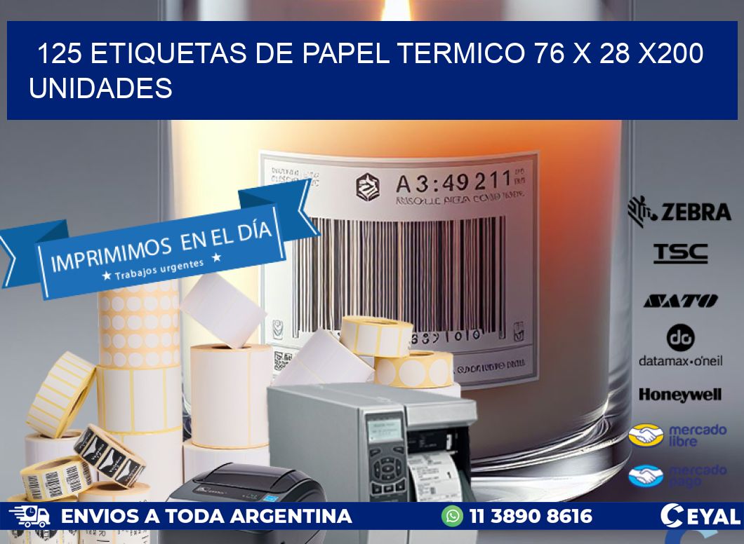 125 ETIQUETAS DE PAPEL TERMICO 76 x 28 x200 UNIDADES