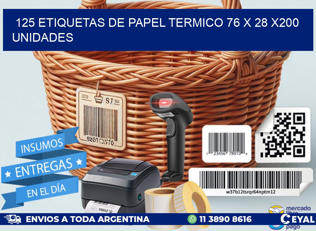 125 ETIQUETAS DE PAPEL TERMICO 76 x 28 x200 UNIDADES