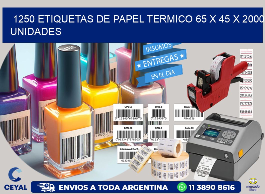 1250 ETIQUETAS DE PAPEL TERMICO 65 x 45 X 2000 UNIDADES