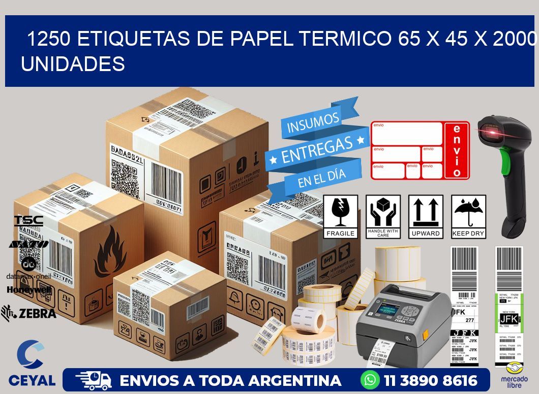 1250 ETIQUETAS DE PAPEL TERMICO 65 x 45 X 2000 UNIDADES