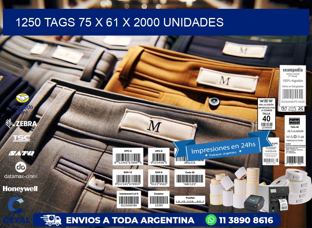 1250 TAGS 75 x 61 X 2000 UNIDADES