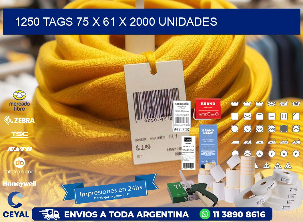 1250 TAGS 75 x 61 X 2000 UNIDADES