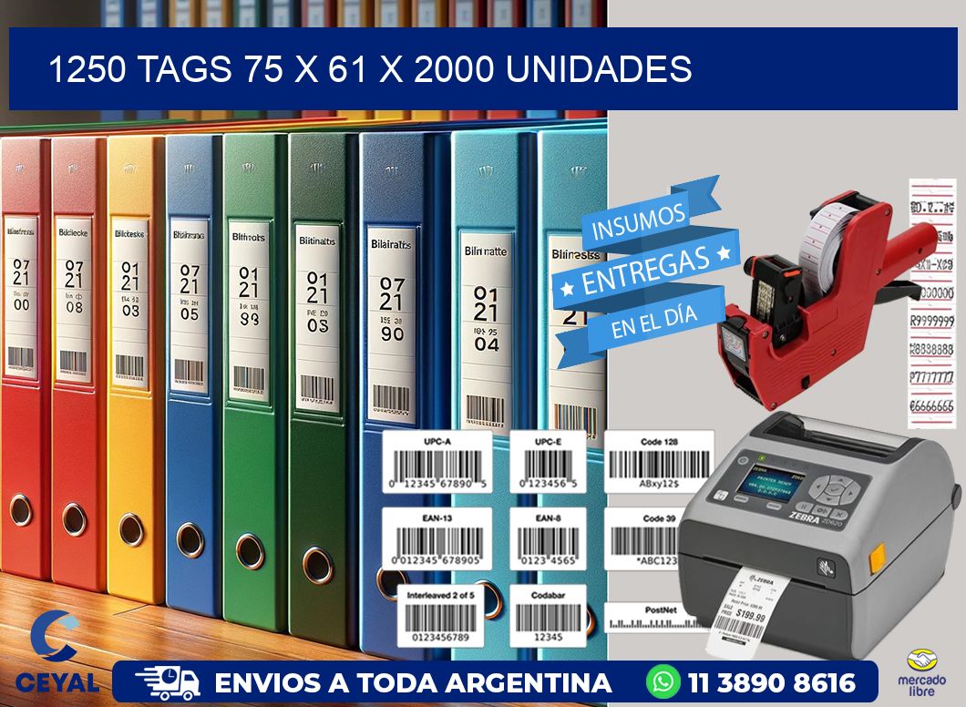 1250 TAGS 75 x 61 X 2000 UNIDADES