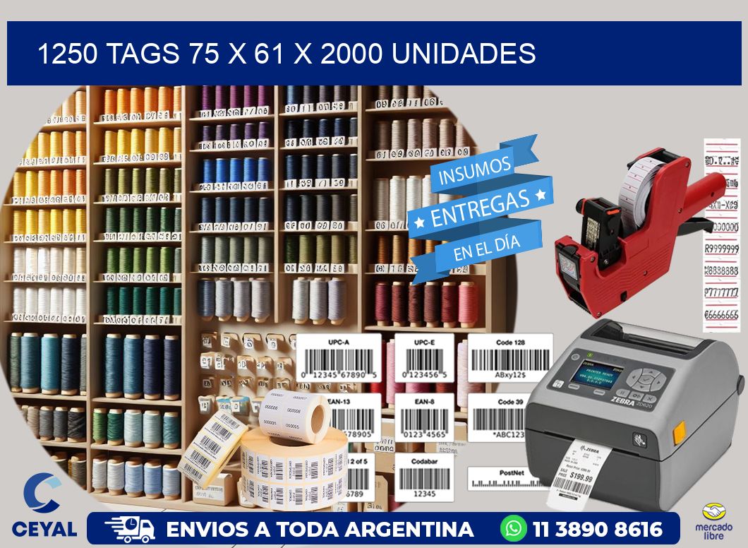 1250 TAGS 75 x 61 X 2000 UNIDADES