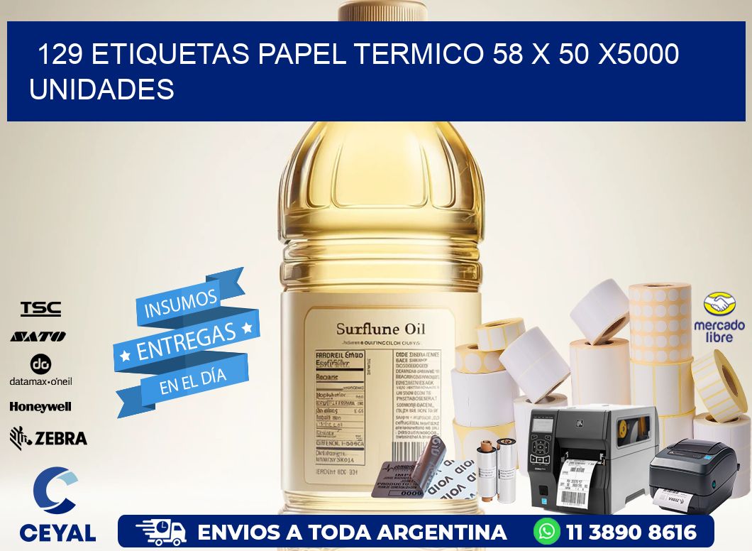 129 ETIQUETAS PAPEL TERMICO 58 x 50 X5000 UNIDADES