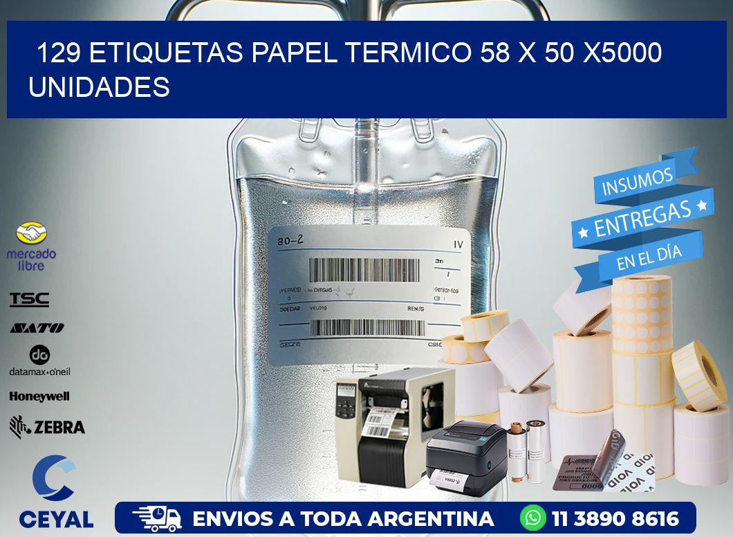 129 ETIQUETAS PAPEL TERMICO 58 x 50 X5000 UNIDADES