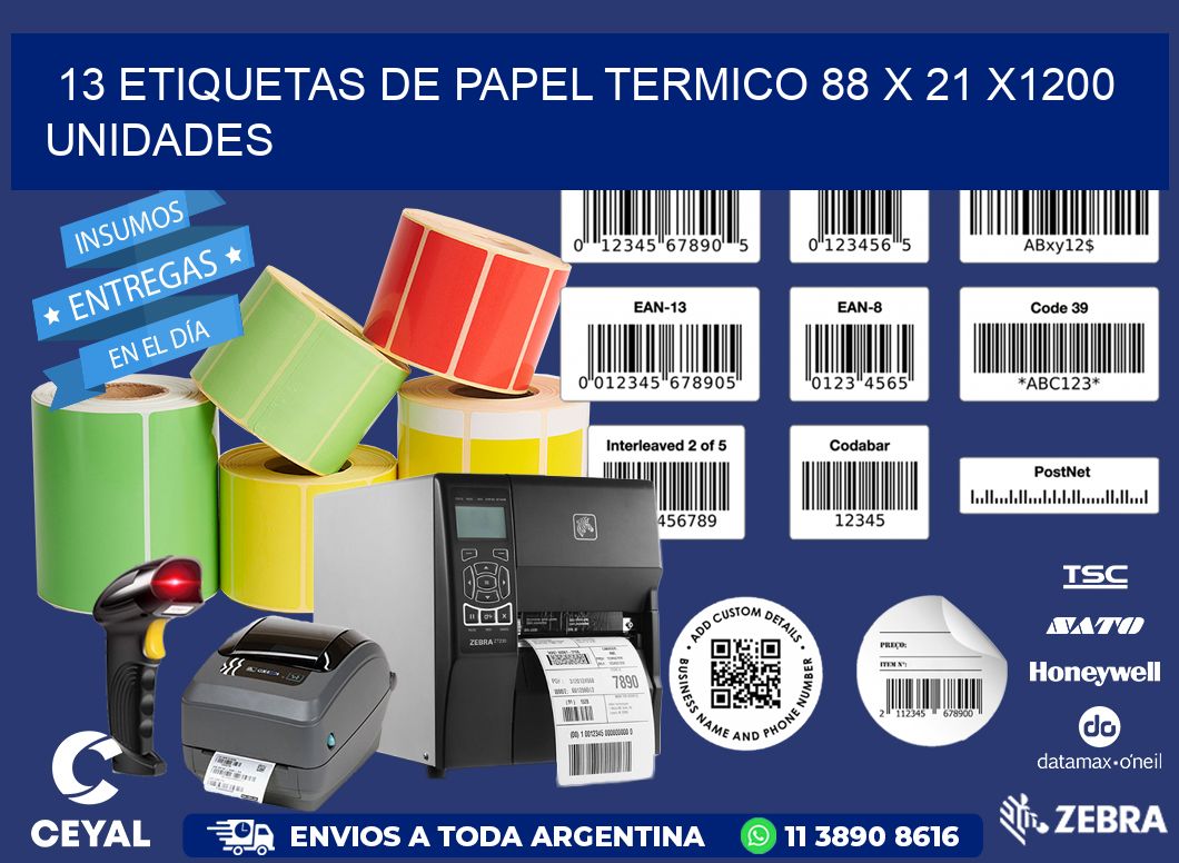 13 ETIQUETAS DE PAPEL TERMICO 88 x 21 X1200 UNIDADES