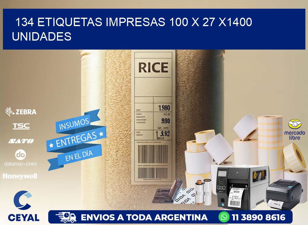 134 ETIQUETAS IMPRESAS 100 x 27 X1400 UNIDADES