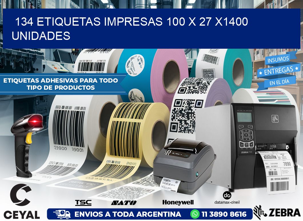 134 ETIQUETAS IMPRESAS 100 x 27 X1400 UNIDADES