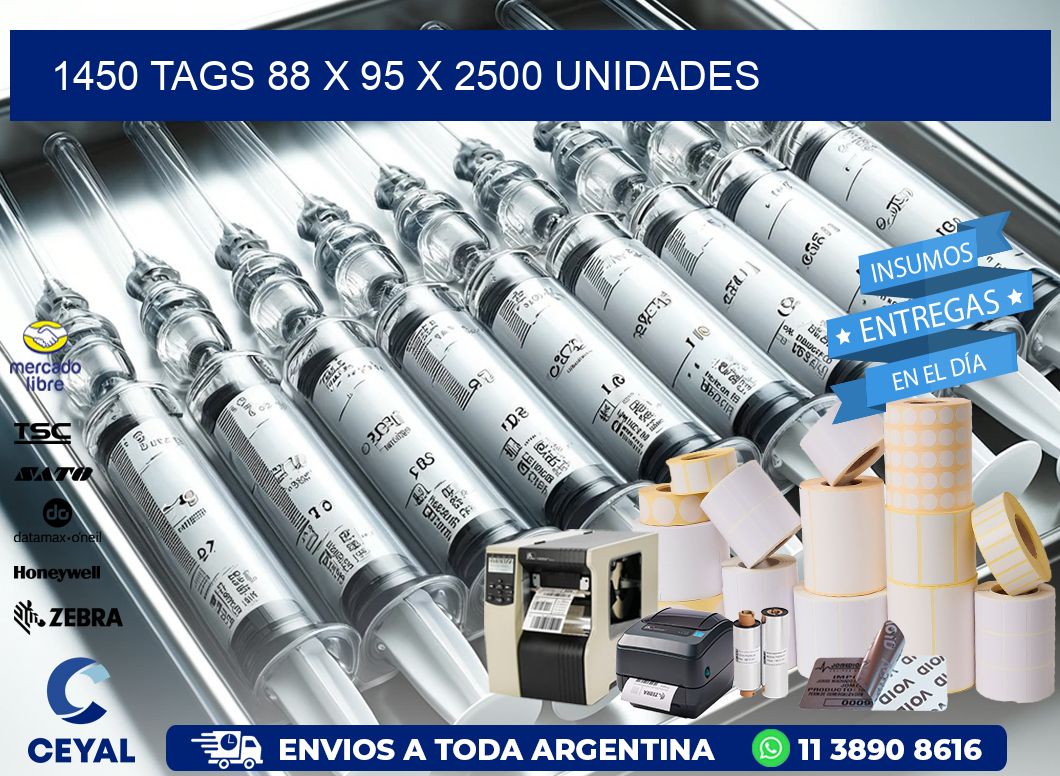 1450 TAGS 88 x 95 X 2500 UNIDADES