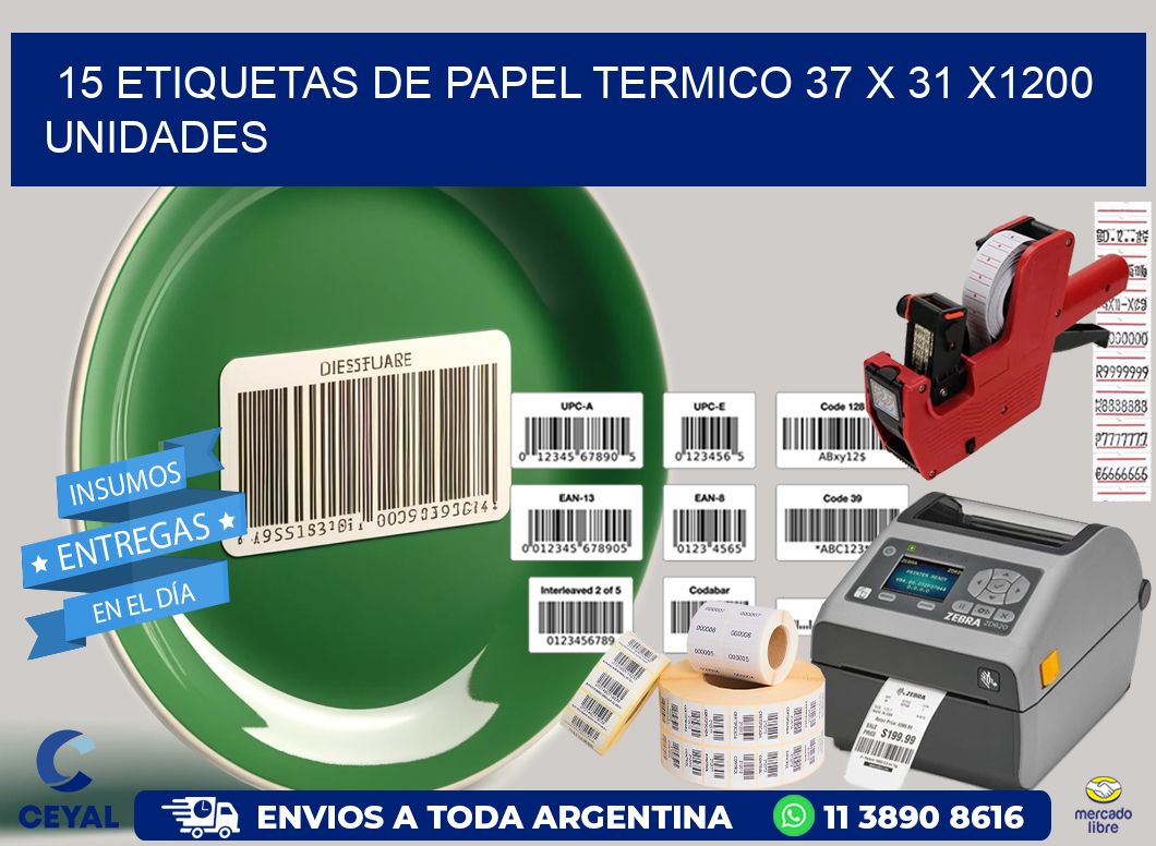 15 ETIQUETAS DE PAPEL TERMICO 37 x 31 X1200 UNIDADES