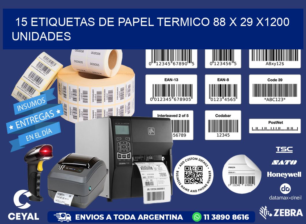 15 ETIQUETAS DE PAPEL TERMICO 88 x 29 X1200 UNIDADES