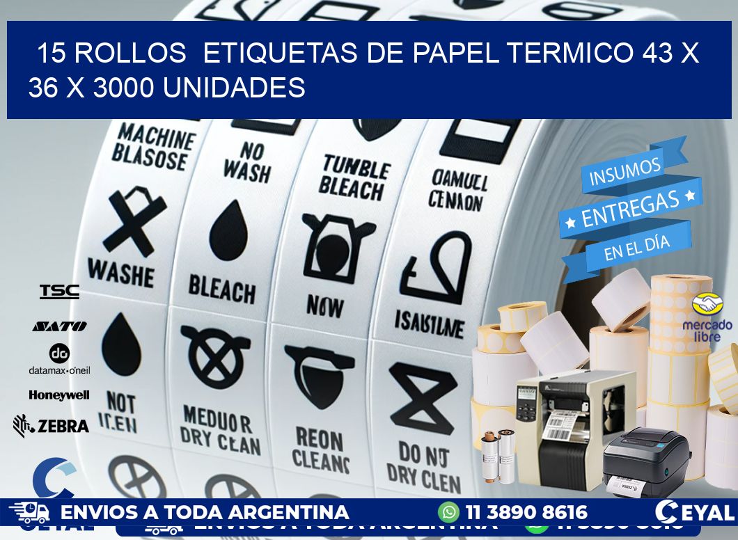 15 ROLLOS  ETIQUETAS DE PAPEL TERMICO 43 x 36 X 3000 UNIDADES