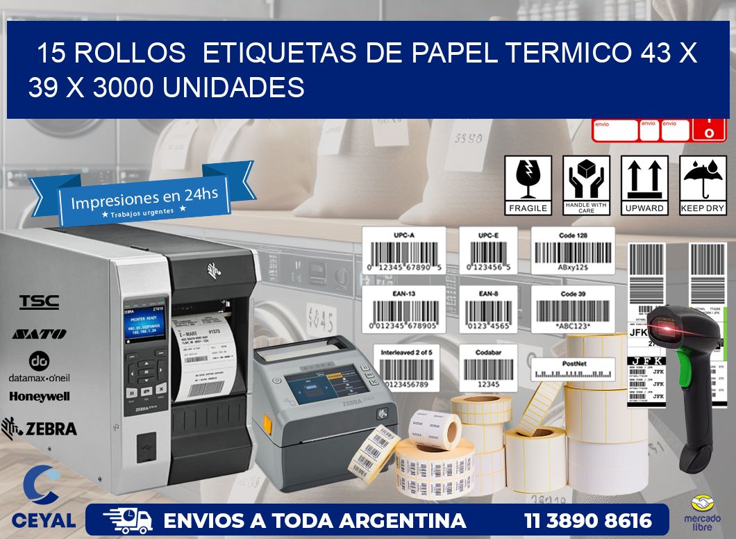 15 ROLLOS  ETIQUETAS DE PAPEL TERMICO 43 x 39 X 3000 UNIDADES