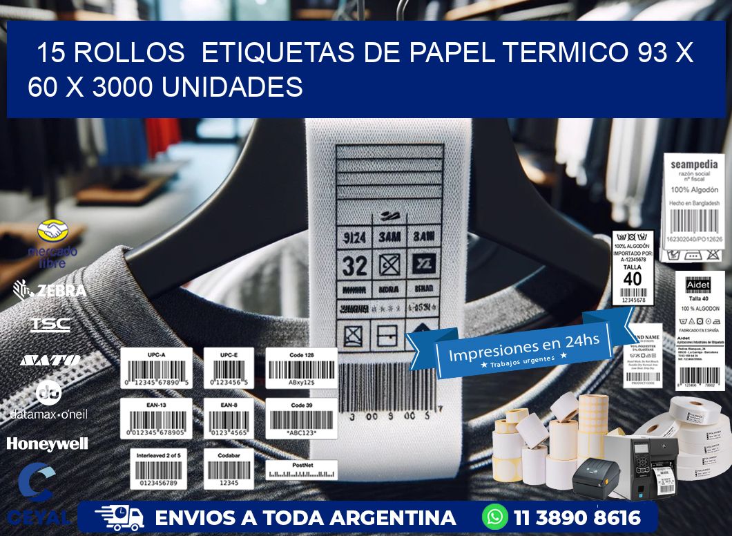 15 ROLLOS  ETIQUETAS DE PAPEL TERMICO 93 x 60 X 3000 UNIDADES