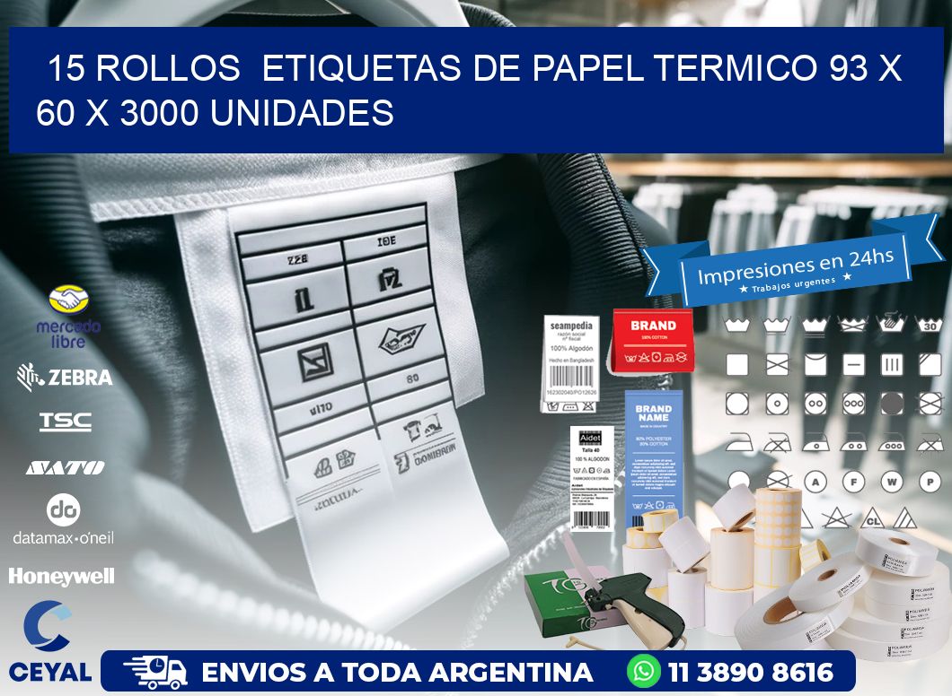 15 ROLLOS  ETIQUETAS DE PAPEL TERMICO 93 x 60 X 3000 UNIDADES