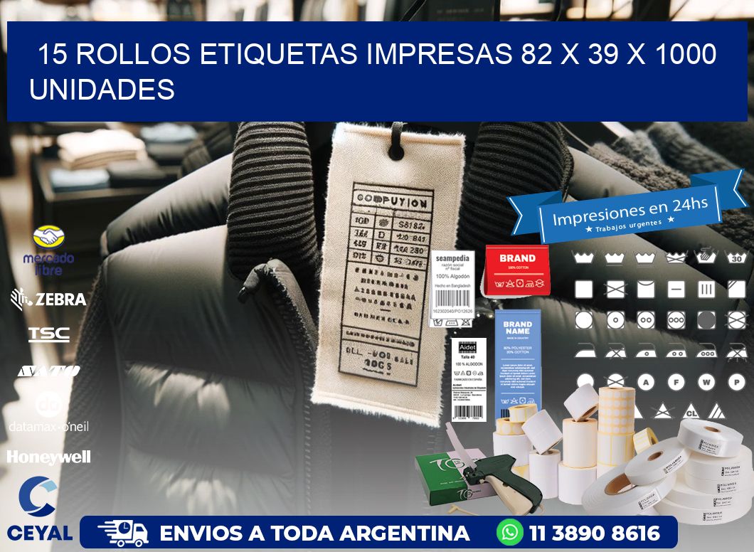 15 ROLLOS ETIQUETAS IMPRESAS 82 x 39 X 1000 UNIDADES