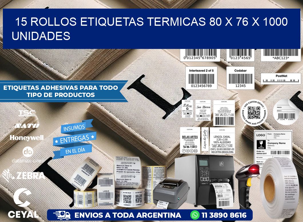 15 ROLLOS ETIQUETAS TERMICAS 80 x 76 X 1000 UNIDADES