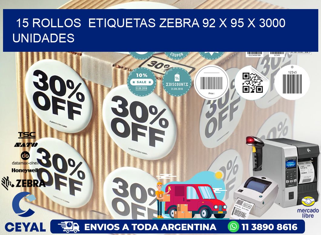 15 ROLLOS  ETIQUETAS ZEBRA 92 x 95 X 3000 UNIDADES