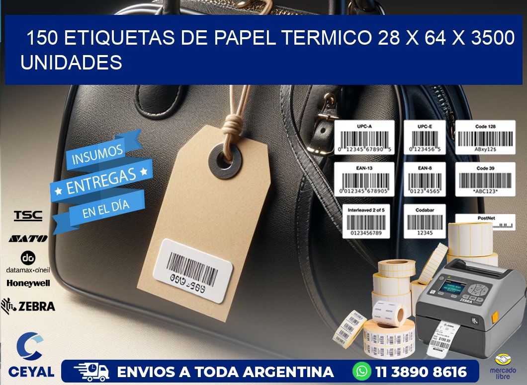 150 ETIQUETAS DE PAPEL TERMICO 28 x 64 X 3500 UNIDADES