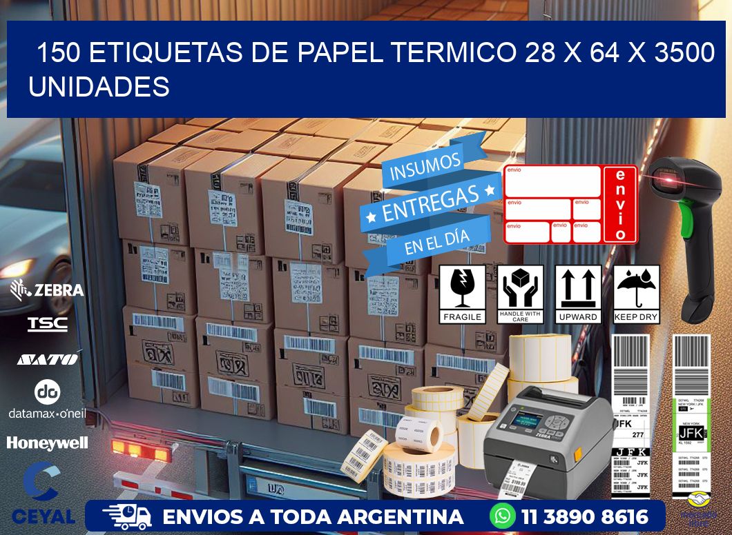 150 ETIQUETAS DE PAPEL TERMICO 28 x 64 X 3500 UNIDADES