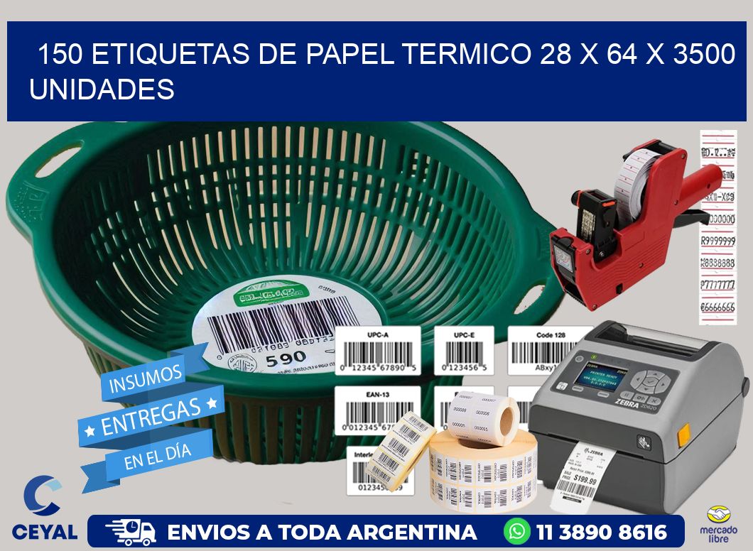 150 ETIQUETAS DE PAPEL TERMICO 28 x 64 X 3500 UNIDADES