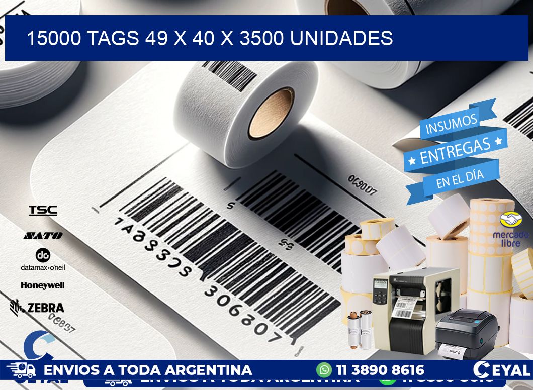 15000 TAGS 49 x 40 X 3500 UNIDADES