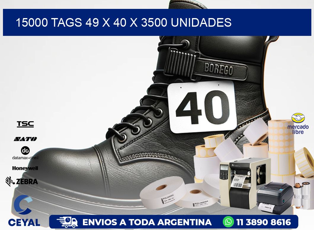 15000 TAGS 49 x 40 X 3500 UNIDADES