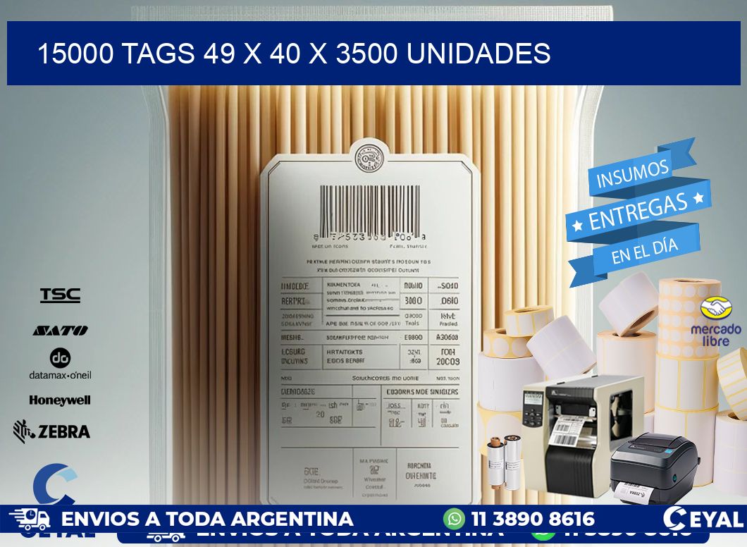 15000 TAGS 49 x 40 X 3500 UNIDADES