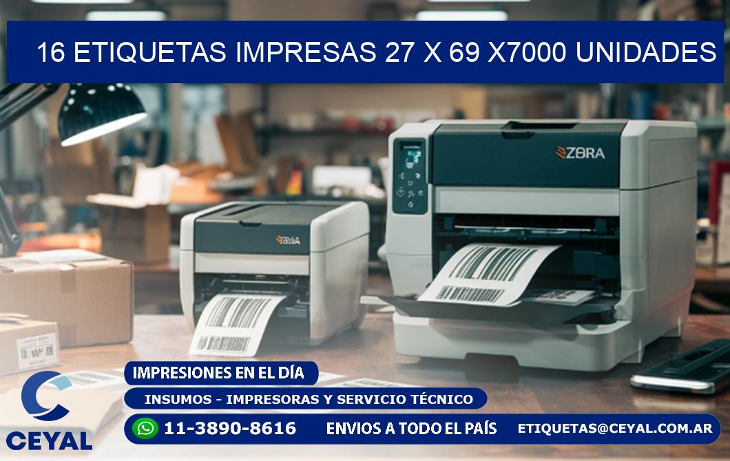 16 ETIQUETAS IMPRESAS 27 x 69 X7000 UNIDADES