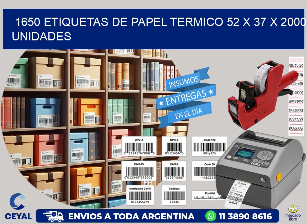 1650 ETIQUETAS DE PAPEL TERMICO 52 x 37 X 2000 UNIDADES