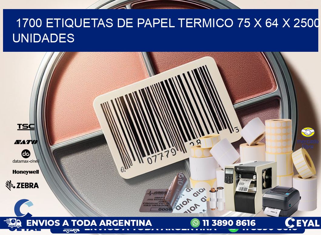 1700 ETIQUETAS DE PAPEL TERMICO 75 x 64 X 2500 UNIDADES