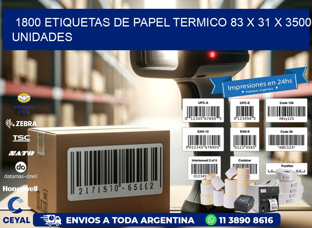 1800 ETIQUETAS DE PAPEL TERMICO 83 x 31 X 3500 UNIDADES