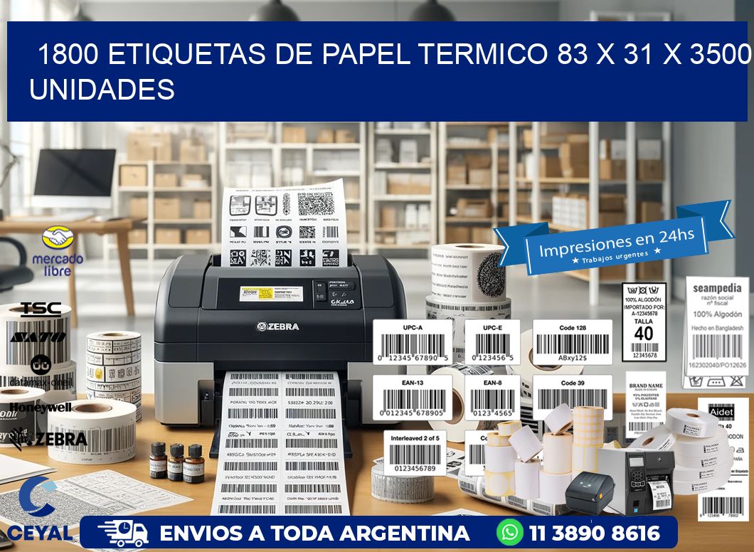 1800 ETIQUETAS DE PAPEL TERMICO 83 x 31 X 3500 UNIDADES