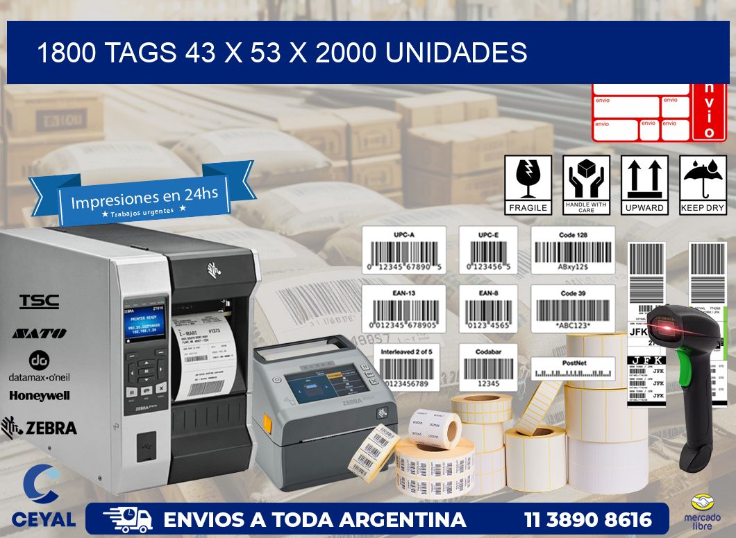 1800 TAGS 43 x 53 X 2000 UNIDADES