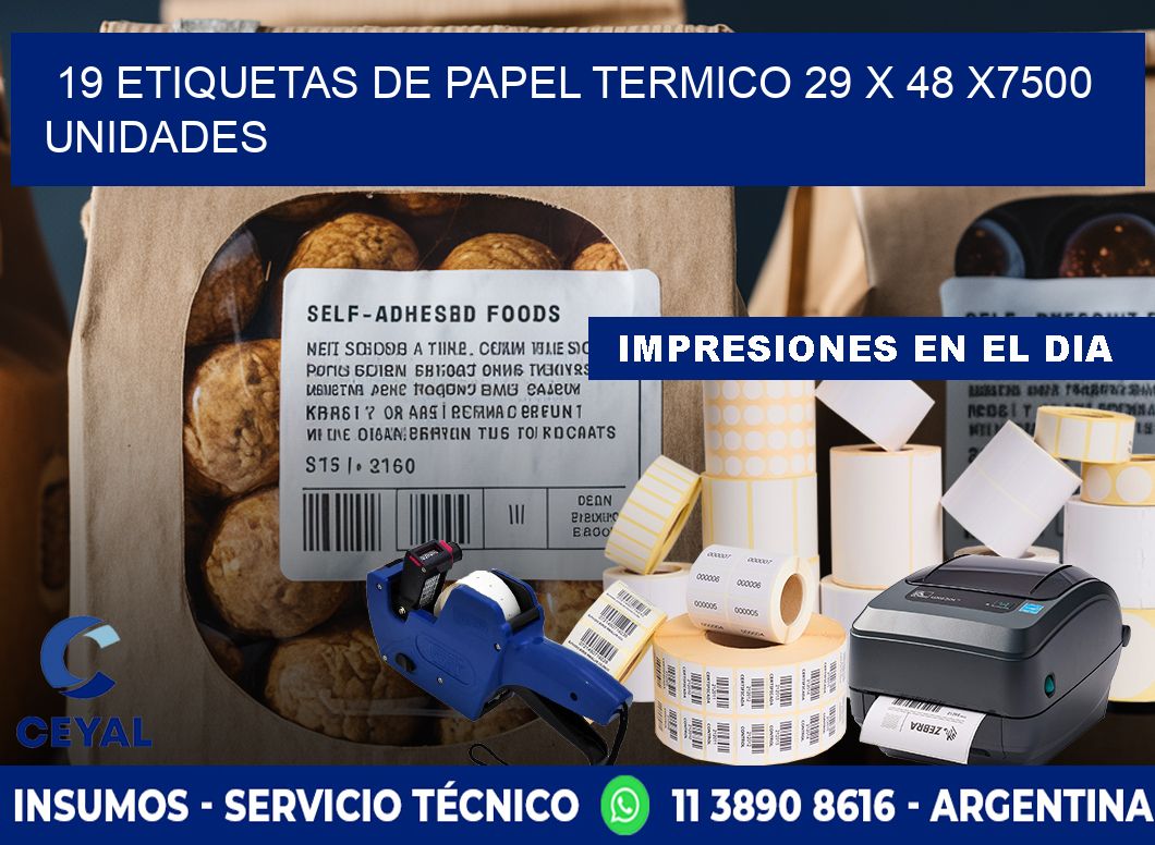 19 ETIQUETAS DE PAPEL TERMICO 29 x 48 X7500 UNIDADES