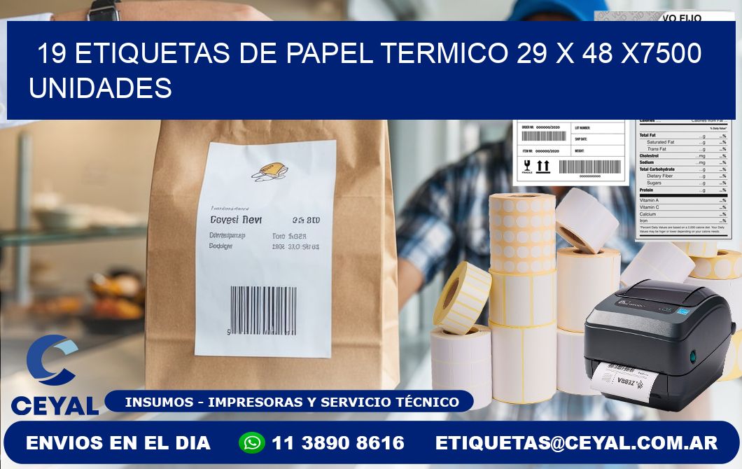 19 ETIQUETAS DE PAPEL TERMICO 29 x 48 X7500 UNIDADES