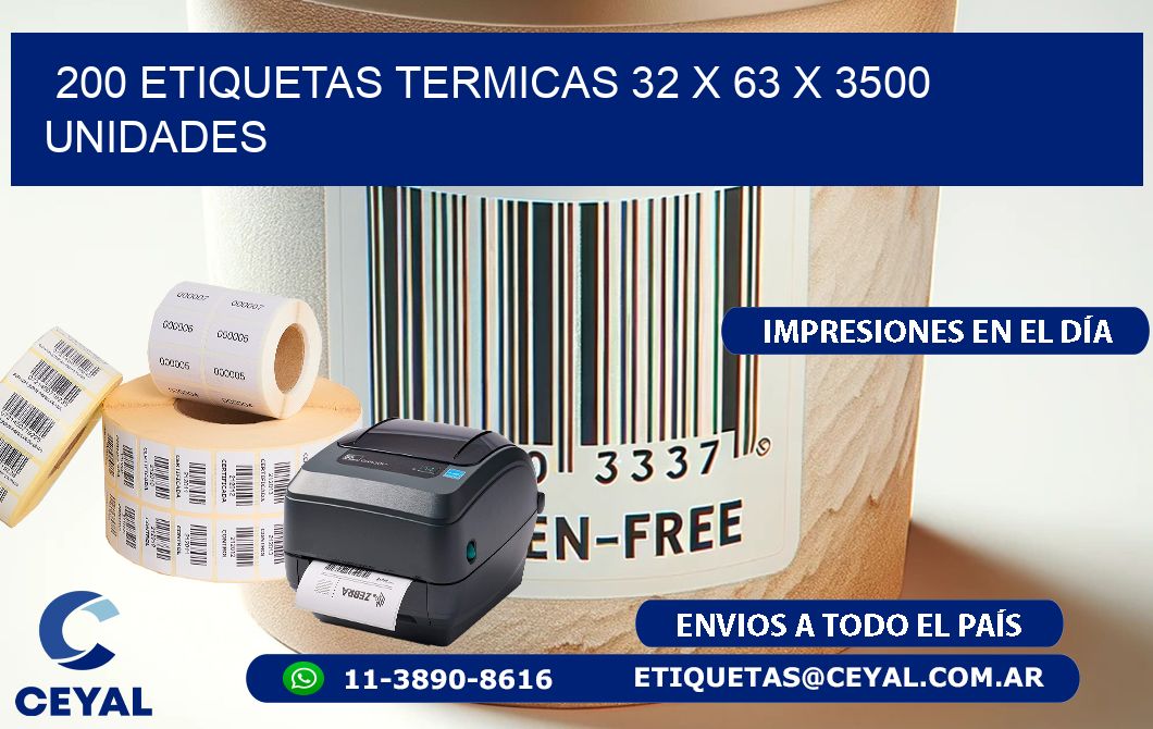 200 ETIQUETAS TERMICAS 32 x 63 X 3500 UNIDADES