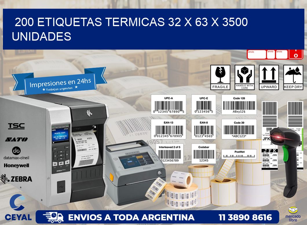 200 ETIQUETAS TERMICAS 32 x 63 X 3500 UNIDADES