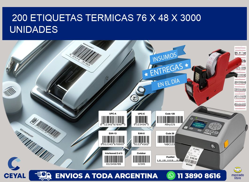 200 ETIQUETAS TERMICAS 76 x 48 X 3000 UNIDADES