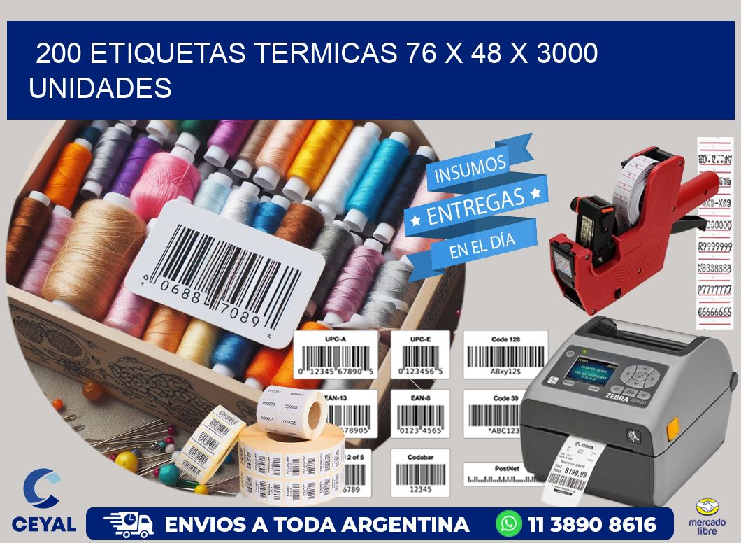 200 ETIQUETAS TERMICAS 76 x 48 X 3000 UNIDADES